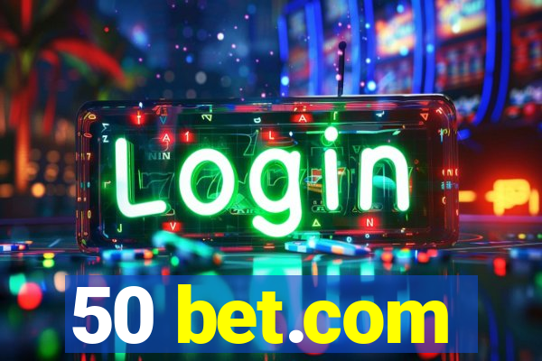 50 bet.com